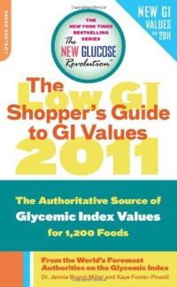 cover of the book The Low GI Shopper's Guide to GI Values 2011: The Authoritative Source of Glycemic Index Values for 1200 Foods