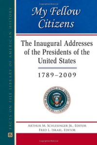 cover of the book My Fellow Citizens: The Inaugural Addresses of the Presidents of the United States, 1789–2009