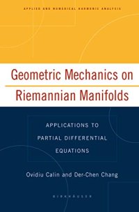 cover of the book Geometric Mechanics on Riemannian Manifolds: Applications to Partial Differential Equations