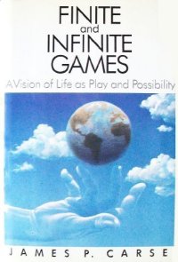 cover of the book Finite and Infinite Games: A Vision of Life as Play and Possibility