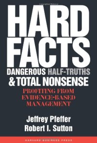 cover of the book Hard Facts, Dangerous Half-Truths And Total Nonsense: Profiting From Evidence-Based Management