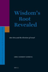 cover of the book Wisdom's Root Revealed: Ben Sira and the Election of Israel