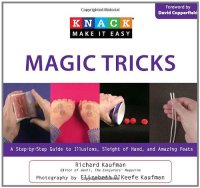 cover of the book Knack Magic Tricks: A Step-by-Step Guide to Illusions, Sleight of Hand, and Amazing Feats (Knack: Make It easy)