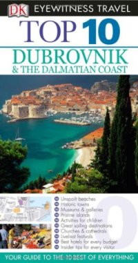 cover of the book Top 10 Dubrovnik and the Dalmatian Coast  (Eyewitness Top 10 Travel Guides)