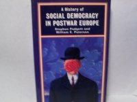 cover of the book A History of Social Democracy in Postwar Europe (The Postwar World)