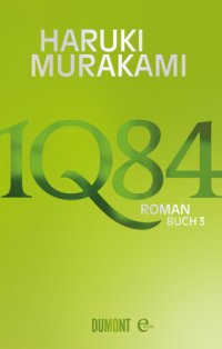 cover of the book 1Q84, Buch 3 (Roman)