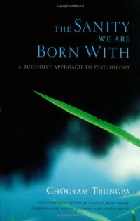 cover of the book The Sanity We Are Born With: A Buddhist Approach to Psychology