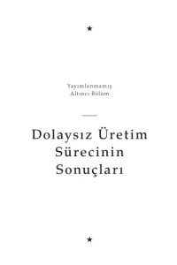 cover of the book Das Kapital - 1. Cilt - Yayımlanmamış Altıncı Bölüm - Dolaysız Üretim Sürecinin Sonuçları (2011 Baskısı-Yordam)