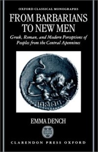 cover of the book From Barbarians to New Men: Greek, Roman, and Modern Perceptions of Peoples of the Central Apennines