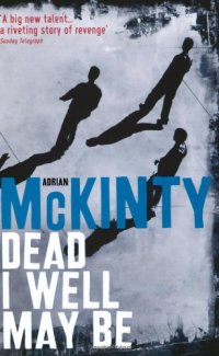 cover of the book Dead I Well May Be