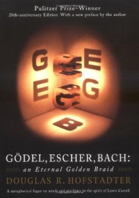 cover of the book Gödel, Escher, Bach: An Eternal Golden Braid