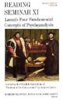 cover of the book Reading Seminar XI: Lacan's Four Fundamental Concepts of Psychoanalysis : The Paris Seminars in English