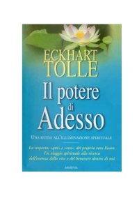 cover of the book Il potere di adesso. Una guida all'illuminazione spirituale