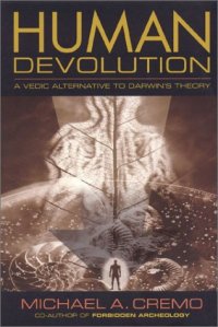 cover of the book Human Devolution: A Vedic Alternative to Darwin's Theory