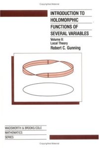 cover of the book Introduction to Holomorphic Functions of Several Variables, Volume II: Local Theory