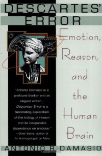 cover of the book Descartes’ Error: Emotion, Reason and the Human Brain