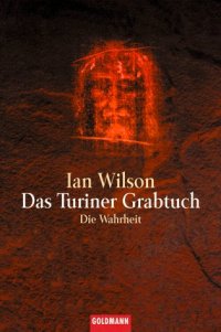 cover of the book Das Turiner Grabtuch. Die Wahrheit