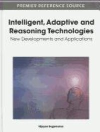 cover of the book Intelligent, Adaptive and Reasoning Technologies: New Developments and Applications