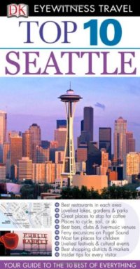 cover of the book Top 10 Seattle (Eyewitness Top 10 Travel Guides)