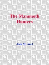 cover of the book The Mammoth Hunters