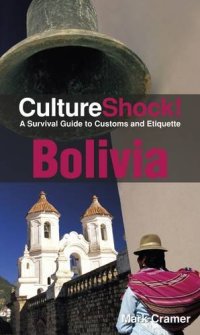 cover of the book Culture Shock! Bolivia: A Survival Guide to Customs and Etiquette