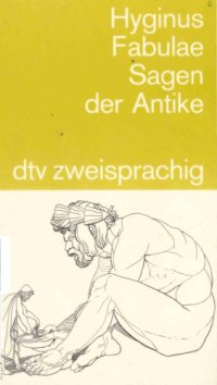 cover of the book Hyginus: Fabulae. Sagen der Antike (dtv zweisprachig)