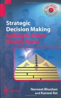 cover of the book Strategic Decision Making: Applying the Analytic Hierarchy Process (Decision Engineering)
