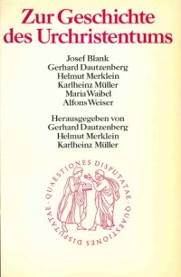 cover of the book Zur Geschichte des Urchristentums (Quaestiones disputatae 87)