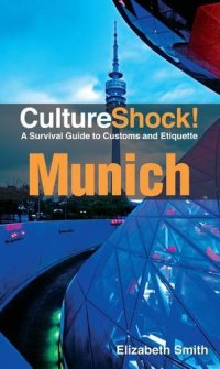 cover of the book CultureShock! Munich: A Survival Guide to Customs and Etiquette