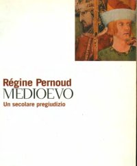 cover of the book Medioevo, un secolare pregiudizio