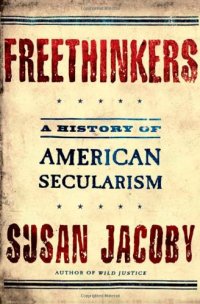 cover of the book Freethinkers: A History of American Secularism