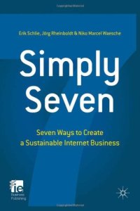 cover of the book Simply Seven: Seven Ways to Create a Sustainable Internet Business (IE Business Publishing)