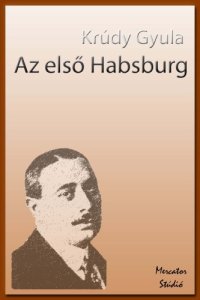 cover of the book Az első Habsburg