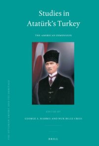 cover of the book Studies in Atatürk's Turkey: The American Dimension (Ottoman Empire and Its Heritage)