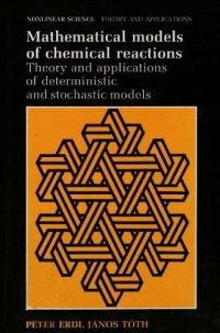 cover of the book Mathematical models of chemical reactions: theory and applications of deterministic and stochastic models