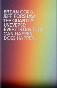 cover of the book The Quantum Universe: Everything that Can Happen Does Happen