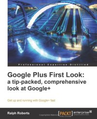 cover of the book Google Plus First Look: a tip-packed, comprehensive look at Google+