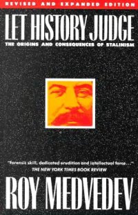 cover of the book Let History Judge: The Origins and Consequences of Stalinism