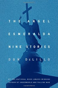 cover of the book The Angel Esmeralda: Nine Stories