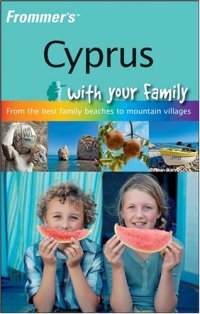 cover of the book Frommer's Cyprus With Your Family: From the Best Family Beaches to Mountain Villages (Frommers With Your Family Series)