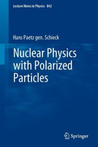 cover of the book Nuclear Physics with Polarized Particles