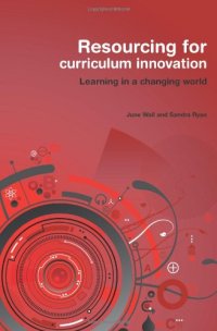 cover of the book Resourcing for Curriculum Innovation (Learning in a Changing World)