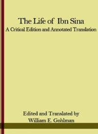 cover of the book The life of Ibn Sina: a critical edition and annotated translation