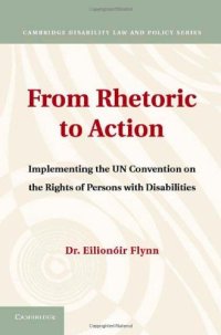 cover of the book From Rhetoric to Action: Implementing the UN Convention on the Rights of Persons with Disabilities (Cambridge Disability Law and Policy Series)