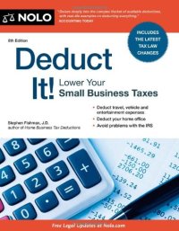 cover of the book Deduct It!: Lower Your Small Business Taxes, 8th Edition