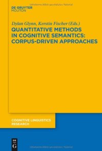 cover of the book Quantitative Methods in Cognitive Semantics: Corpus-Driven Approaches (Cognitive Linguistic Research)