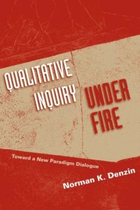 cover of the book Qualitative inquiry under fire: toward a new paradigm dialogue