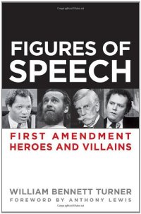 cover of the book Figures of Speech: First Amendment Heroes and Villains