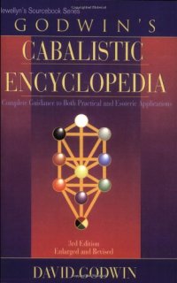 cover of the book Godwin's Cabalistic Encyclopedia: A Complete Guide to Cabalistic Magick, Third edition, Enlarged and revised