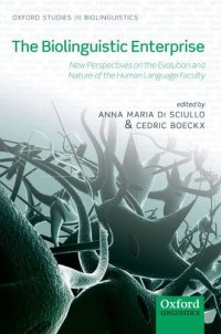 cover of the book The Biolinguistic Enterprise: New Perspectives on the Evolution and Nature of the Human Language Faculty